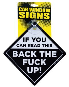 If You Can Read This Back the Fuck Up Car Window Signs