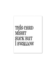Suck VS Swallow Greeting Card